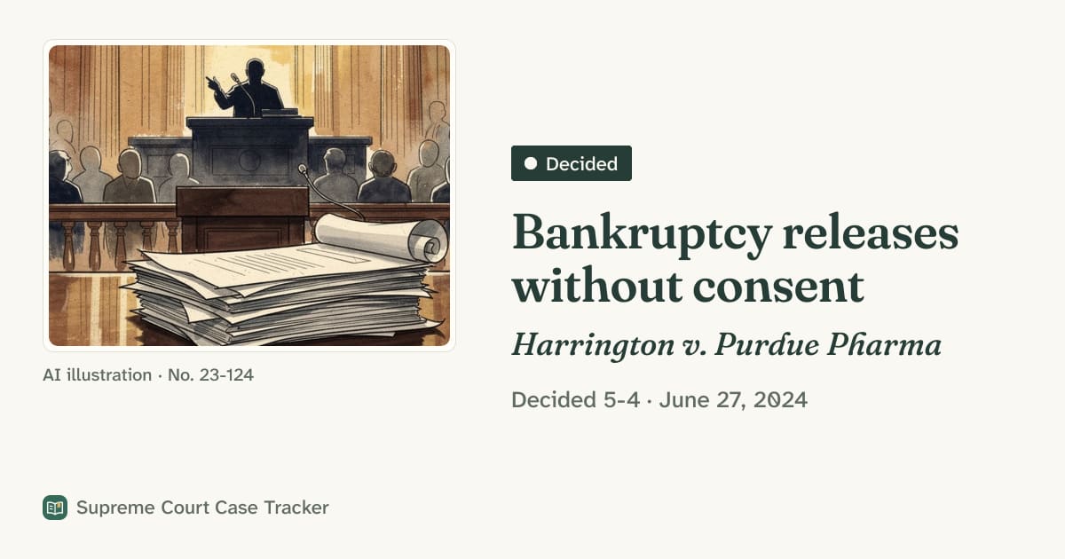 Harrington v. Purdue Pharma L.P. (2024) - 23-124 | Supreme Court Case ...