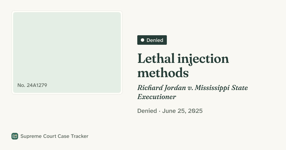 Lethal injection methods — Emergency application 24A1279 (Denied ...
